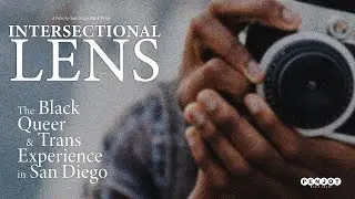 The Black Queer & Trans Experience | Intersectional Lens | LGBTQ Film