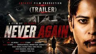 NEVER AGAIN | TRAILER | punjabi movie production | PMP FILMS | Punjabi short film 2021|  js sidhu