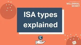 The different ISA types explained | Millennial Money
