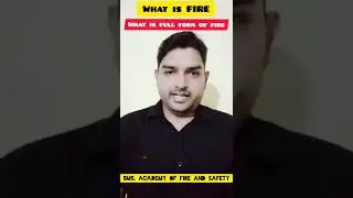 WHAT IS FIRE || WHAT IS FULL FORM OF FIRE || SMS. ACADEMY