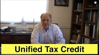Unified Taxes/Unified Credit