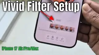Как включить фильтр Vivid на iPhone 17 Air/Pro/Max