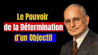 Comment Développer un Objectif Clair pour Transformer Votre Vie | Règle de Richesse de Napoleon Hill