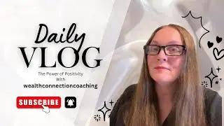 The Power of Positivity | Daily Vlog