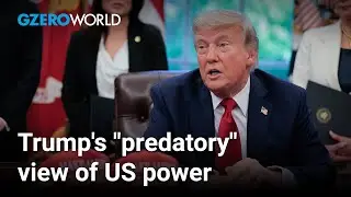 Trump's foreign policy is reshaping the world order | GZERO World with Ian Bremmer