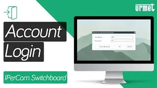 How to Login to Your Account - Urmet IPerCom Switchboard