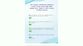 ACI Concrete FieldTesting Technician Grade I Exam Latest 2025 2026 Update QA  Grade A 100% Correct V