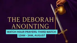 Third Watch Hour | 12 AM - 3 AM Covenant Carriers &mdash; Walking in Authority & Promise