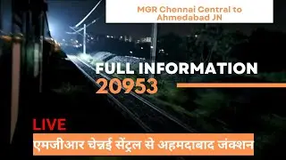 20953-MGR Chennai Central to Ahmedabad JN | (Weekly Train) | Full Information Video | #20953#train 