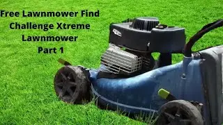 Free Lawnmower Find I Challenge Xtreme Lawnmower Part 1