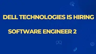 DELL Technologies is Hiring for Software Engineer 2 for Bangalore Location