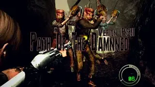 RE4 PS2 MOD PATH OF THE DAMNED #4