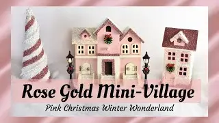 3 Pink Rose Gold Theme Christmas Decor DIY Ideas 2021| Rose Gold Glam Mini-Village