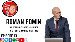 WHH: EP 13 Roman Fomin - Director of Sports Science at UFC Performance Institute