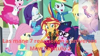 Las mane  7 reaccionan a universos 