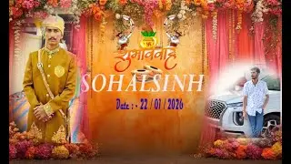 SOHALSINH  WEDS  PRIYAKUVARBA   Date : - 22 / 01 / 2026