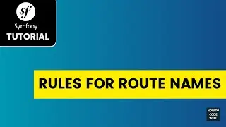 Symfony routes tutorial: It's all in the name