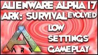 Alienware Alpha I7 - Ark: Survival Evolved Low settings Gameplay