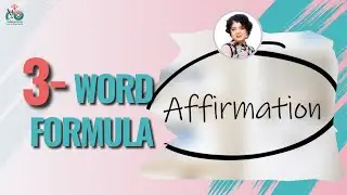 Transform Your Life with Three Words: The Power of Short Affirmation