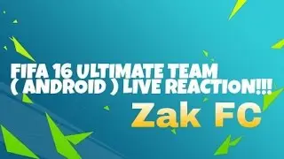 Fifa 16 Ultimate Team (Android) Live Reaction!!!!