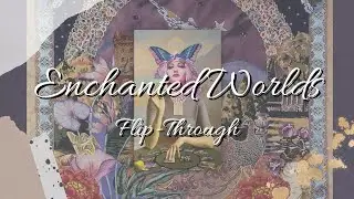 Enchanted Worlds Flip-Through