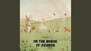 On the bridge of Avignon
