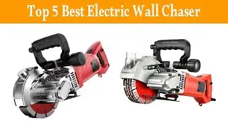 Top 5 Best Electric Wall Chaser ! 2025