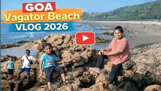 Goa Ka Famous Vagator Beach 2026 | Full Beach Vlog | Bk paras vlog 