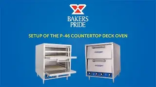Setup – Bakers Pride P-46 Countertop Deck Oven