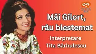 Măi Gilort, râu blestemat - Tita Bărbulescu