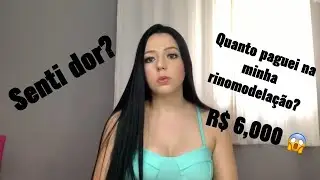TUDO SOBRE MINHA RINOMODELAÇÃO DEFINITIVA - com valores