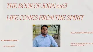 What Does John 6:63 Teach Us About Life?| BOOK OF (JOHN 6:63)