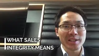 What Sales Integrity Means &ndash; Part 2