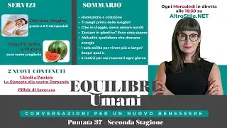 Equilibri Umani - Puntata 37 - Stagione 2
