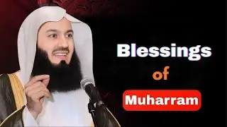 Why Muharram Is One of the Most Blessed Months | Mufti Menk