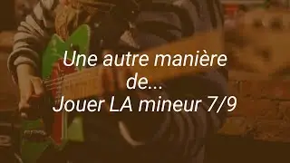 Comment Jouer l'arp&egrave;ge de LA mineur, d'une autre mani&egrave;re