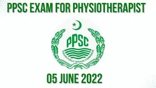 PPSC Exam for Physiotherapist - Solved MCQs - 5 June 2022 - (Part 1 ) PhysioLogic
