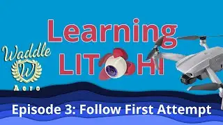 Learning Litchi: Episode 3 - Track and Follow First Attempt - DJI Drones