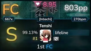 8.9⭐ lifeline | Manabu Namiki - Tenshi [Inbachi] 99.13% (#1 803pp FC) - osu!