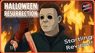 🎃 Halloween: Resurrection &ndash; The Death of a Legacy? | Aging Gracefully Horror Review 👻