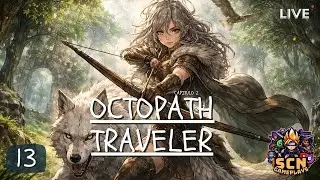 Instinto y supervivencia | Capítulo 2 de H’aanit  | Octopath Traveler #13