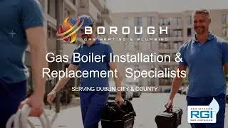 Gas Boiler Installation & Plumbing Services in Dublin | Borough Gas