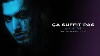 Benab - &Ccedil;a suffit pas feat. Naps [Audio officiel]