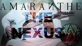 Amaranthe The Nexus Guitar Cover