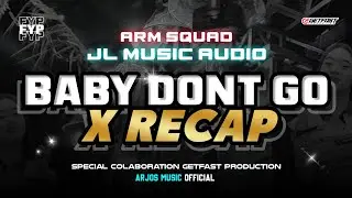 DJ BABY DON'T GO RECAP JL MUSIC AUDIO JOMBANG