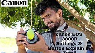 Canon EOS 3000D Settings & Buttons Explained in Tamil Part-1