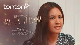 [HIGHLIGHT] Racun Rihanna (2024) | Episod 8 - Perempuan Tak Guna! Kau Rampas Dia Dari Aku.! | Tonton