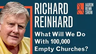 What Will We Do With 100,000 Empty Churches? | Richard Reinhard