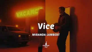 Miranda Lambert - Vice (Lyrics)