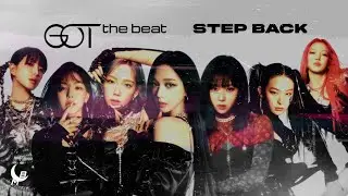 GOT the beat &bull; &lsquo;Step Back&rsquo; ( Award Show Perf. Concept )